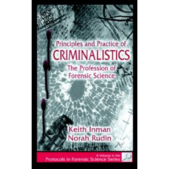 Principles and Practice of Criminalistics Principles and Practice of Criminalistics