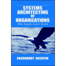 Systems Architecting of Organizations Systems Architecting of Organizations