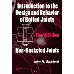 Introduction to the Design and Behavior of Bolted Joints Introduction to the Design and Behavior of Bolted Joints