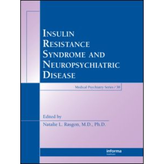 Insulin Resistance Syndrome and Neuropsychiatric Disease Insulin Resistance Syndrome and Neuropsychiatric Disease