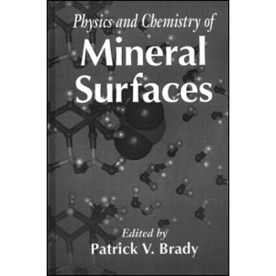 The Physics and Chemistry of Mineral Surfaces The Physics and Chemistry of Mineral Surfaces