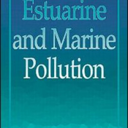 Practical Handbook of Estuarine and Marine Pollution