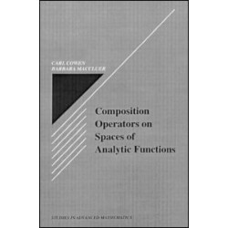 Composition Operators on Spaces of Analytic Functions Composition Operators on Spaces of Analytic Functions