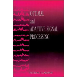 Optimal and Adaptive Signal Processing