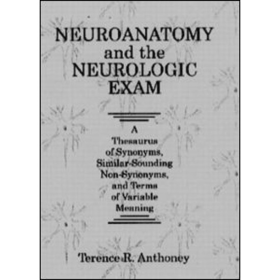 Neuroanatomy and the Neurologic Exam