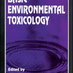 Basic Environmental Toxicology Basic Environmental Toxicology