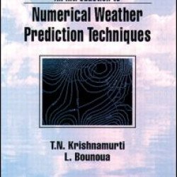 An Introduction to Numerical Weather Prediction Techniques An Introduction to Numerical Weather Prediction Techniques