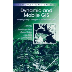 Dynamic and Mobile GIS Dynamic and Mobile GIS