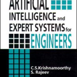 Artificial Intelligence and Expert Systems for Engineers