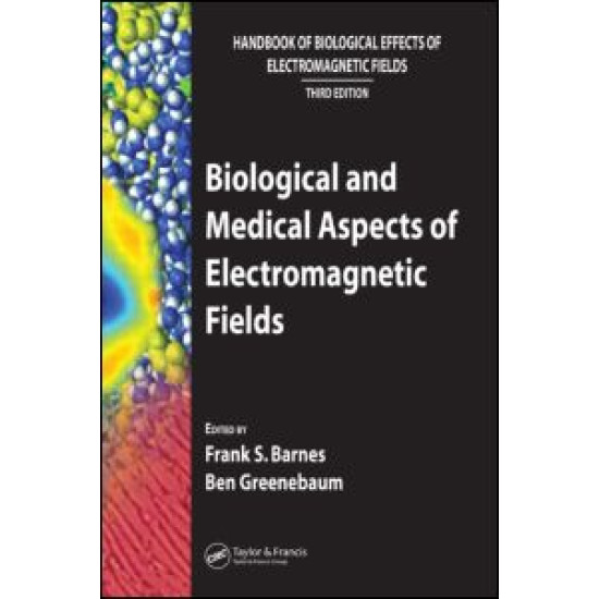 Biological and Medical Aspects of Electromagnetic Fields Biological and Medical Aspects of Electromagnetic Fields