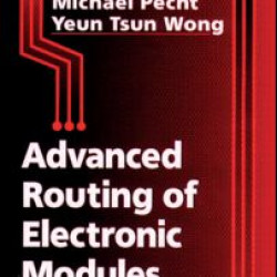 Advanced Routing of Electronic Modules Advanced Routing of Electronic Modules