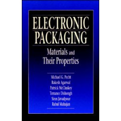 Electronic Packaging Materials and Their Properties