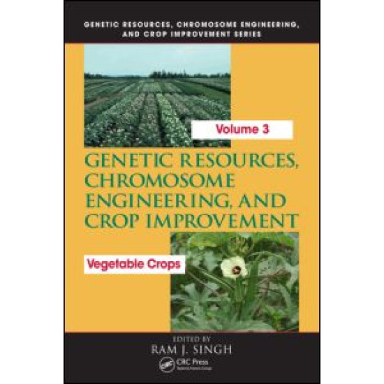 Genetic Resources, Chromosome Engineering, and Crop Improvement Genetic Resources, Chromosome Engineering, and Crop Improvement