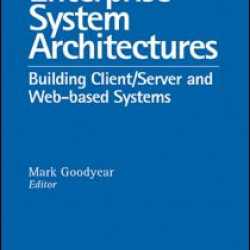Enterprise System Architectures Enterprise System Architectures
