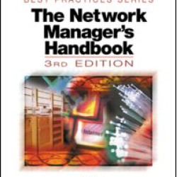 The Network Manager's Handbook, Third Edition The Network Manager's Handbook, Third Edition