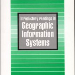 Introductory Readings In Geographic Information Systems