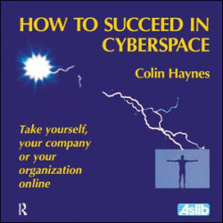 How to Succeed in Cyberspace How to Succeed in Cyberspace