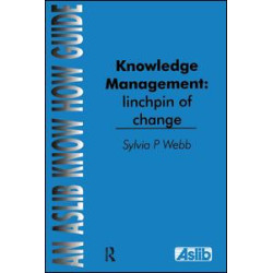 Knowledge Management: Linchpin of Change Knowledge Management: Linchpin of Change