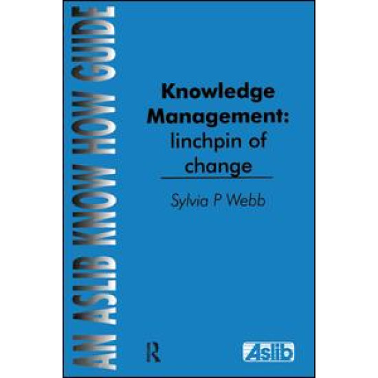 Knowledge Management: Linchpin of Change