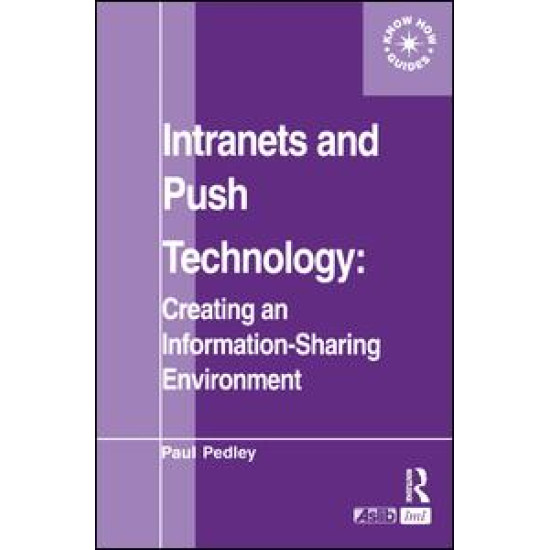 Intranets and Push Technology: Creating an Information-Sharing Environment
