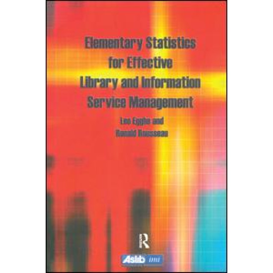 Elementary Statistics for Effective Library and Information Service Management