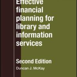 Effective Financial Planning for Library and Information Services Effective Financial Planning for Library and Information Services