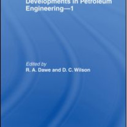 Developments in Petroleum Engineering 1 Developments in Petroleum Engineering 1