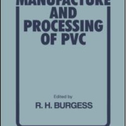 Manufacture and Processing of PVC Manufacture and Processing of PVC