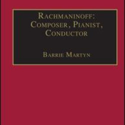 Rachmaninoff: Composer, Pianist, Conductor Rachmaninoff: Composer, Pianist, Conductor