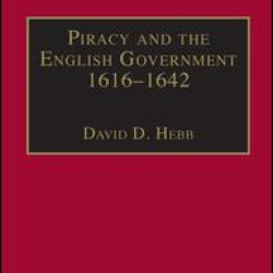 Piracy and the English Government 1616–1642 Piracy and the English Government 1616–1642
