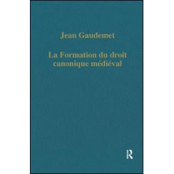 La formation du droit canonique médiéval La formation du droit canonique médiéval