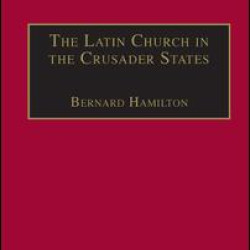 The Latin Church in the Crusader States