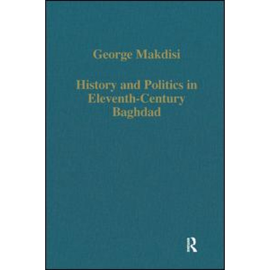 History and Politics in Eleventh-Century Baghdad