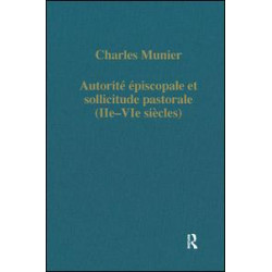 Autorité épiscopale et sollicitude pastorale (IIe–VIe siècles) Autorité épiscopale et sollicitude pastorale (IIe–VIe siècles)