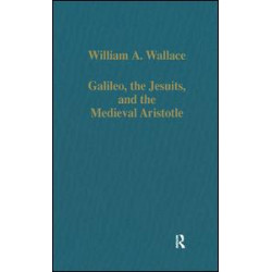 Galileo, the Jesuits, and the Medieval Aristotle Galileo, the Jesuits, and the Medieval Aristotle