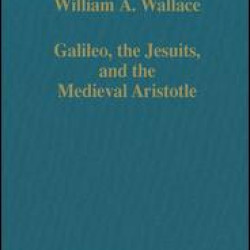 Galileo, the Jesuits, and the Medieval Aristotle