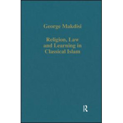 Religion, Law and Learning in Classical Islam