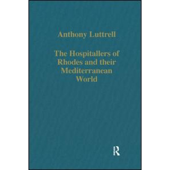 The Hospitallers of Rhodes and their Mediterranean World