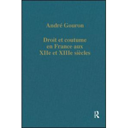 Droit et coutume en France aux XIIe et XIIIe siècles Droit et coutume en France aux XIIe et XIIIe siècles
