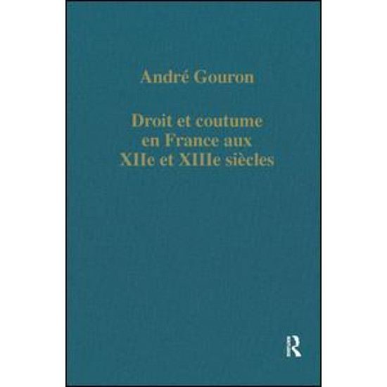 Droit et coutume en France aux XIIe et XIIIe siècles