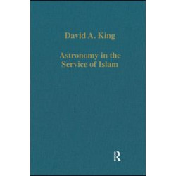Astronomy in the Service of Islam Astronomy in the Service of Islam