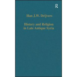 History and Religion in Late Antique Syria
