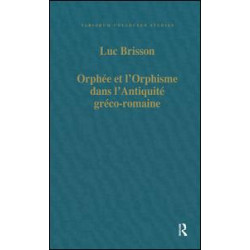Orphée et l’Orphisme dans l’Antiquité gréco-romaine