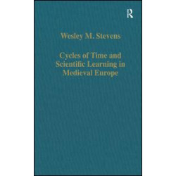 Cycles of Time and Scientific Learning in Medieval Europe Cycles of Time and Scientific Learning in Medieval Europe
