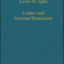 Luther and German Humanism Luther and German Humanism