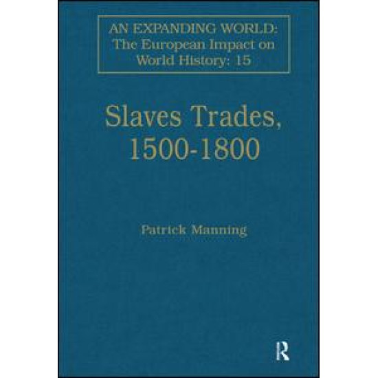 Slave Trades, 1500–1800 Slave Trades, 1500–1800