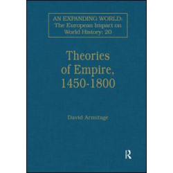 Theories of Empire, 1450–1800 Theories of Empire, 1450–1800