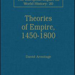Theories of Empire, 1450–1800 Theories of Empire, 1450–1800