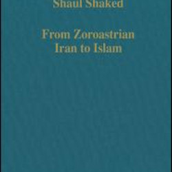 From Zoroastrian Iran to Islam
