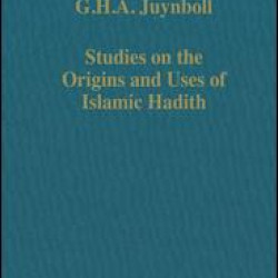 Studies on the Origins and Uses of Islamic Hadith Studies on the Origins and Uses of Islamic Hadith